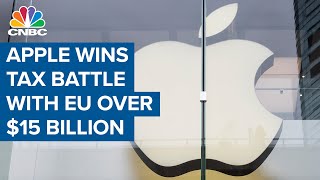 EU court backs Apple in fight over $15 billion tax bill