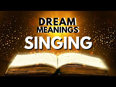 Dream Meaning of Singing