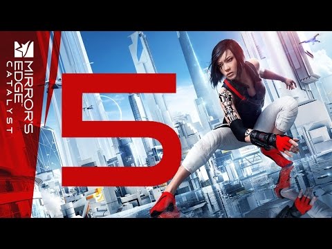 Mirror's Edge Catalyst PS4 Walkthrough Part 5 HD