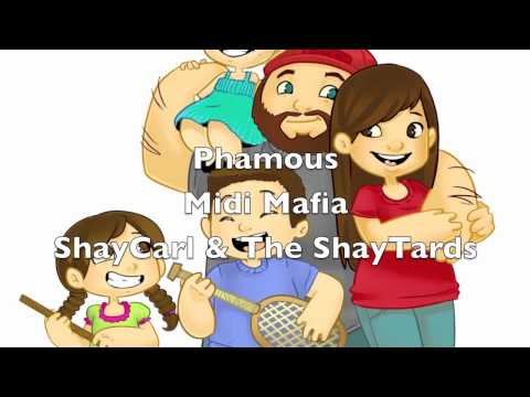Phamous - ShayCarl, Midi Mafia