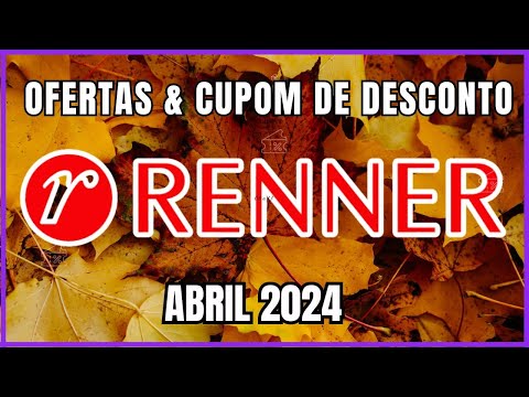 Ofertas e Cupom de Desconto RENNER Abril 2024