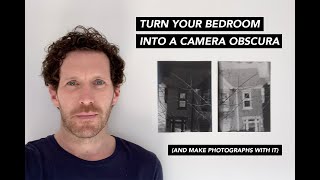 Turn Your Bedroom Into A Camera Obcura (And Make Photographs With It)