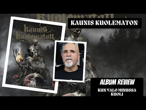 Kaunis Kuolematon - Kun Valo Minussa Kuoli (Album Review)