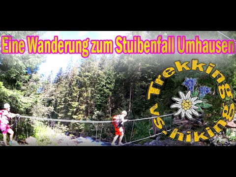 Eine Wanderung zum Stuibenfall Umhausen Ötztal  T2 - 4