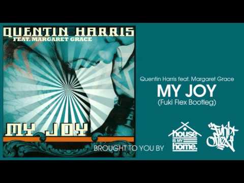 Quentin Harris feat. Margaret Grace - My Joy (Fuki Flex Bootleg)