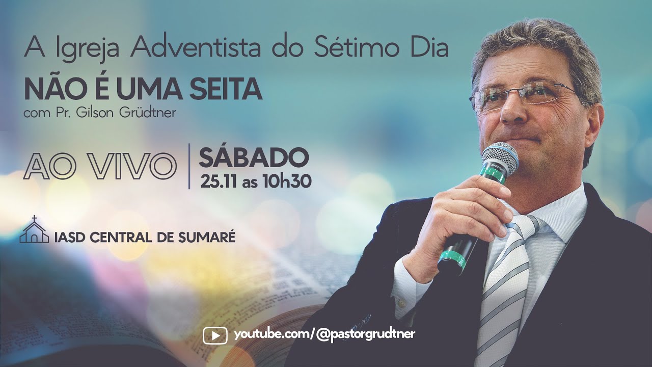 A IGREJA ADVENTISTA DO SÉTIMO DIA NÃO É UMA SEITA | CULTO ADVENTISTA AO VIVO | PR. GILSON GRÜDTNER
