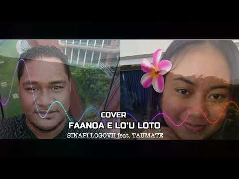 Sinapi Logovi'i feat. Taumate - Fa'anoa E Lo'u Loto (Audio)