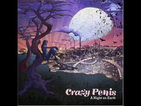 Crazy Penis - A Night On Earth