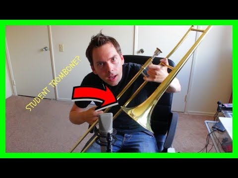 Trombone modèle étudiant ? Quoi ?! Je suis choqué !