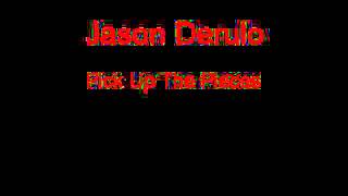 Jason Derulo Pick Up The Pieces + Lyrics