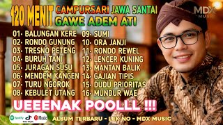 Download lagu BALUNGAN KERE - RONDO GUNUNG - BURUH TANI 🎧 FULL ALBUM CAMPURSARI SANTAI, GAWE ADEM ATI mp3