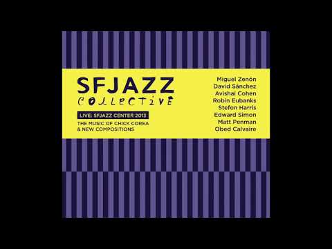 SFJazz Collective Works Of Chick Corea