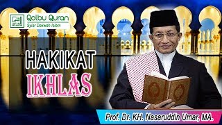 Download lagu Hakikat Ikhlas - Prof. Dr. KH. Nasaruddin Umar, MA. mp3 Download lagu Hakikat Ikhlas - Prof. Dr. KH. Nasaruddin Umar, MA. mp3