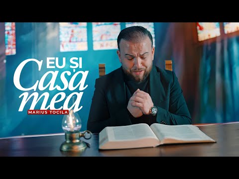 Marius Tocila - EU SI CASA MEA (Iosua 24:15) 2025
