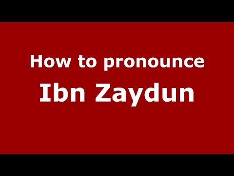 How to pronounce Ibn Zaydun (Arabic/Morocco) - PronounceNames.com