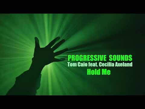 Tom Caio feat. Cecilia Axeland - Hold Me