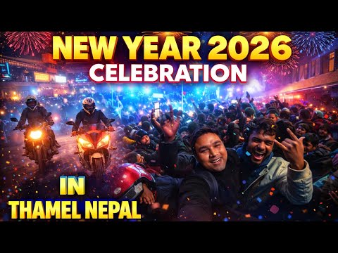 Thamel New Year 2026 Celebration |Kathmandu's Biggest Night Party Vlog