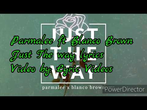 Parmalee ft. Blanco Brown Just The Way lyrics