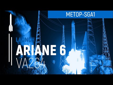 Flight VA264 | Metop-SGA1 | Ariane 6 I Arianespace