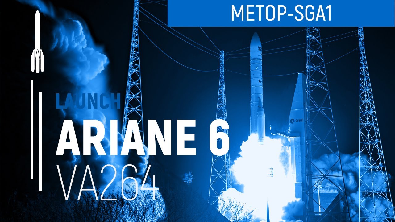 Flight VA264 | Metop-SGA1 | Ariane 6 I Arianespace - YouTube