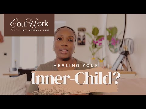 Self-Reparenting & Inner-Child Work | Soul Work