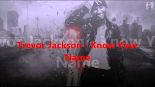 Trevor Jackson - Know Your Name (RNB BOMB )