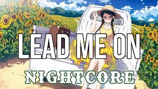 (NIGHTCORE) Lead Me On - Teddy Robb