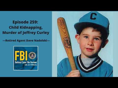 259: Child Kidnapping Murder of Jeffrey Curley - Dave Nadolski