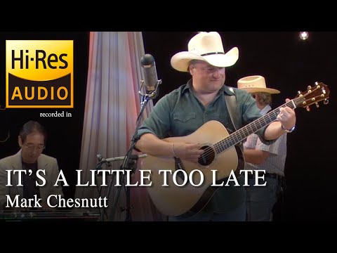 A Little Too Late - Mark Chesnutt