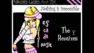 Nikola gala ft ZM - Nothing is impossible
