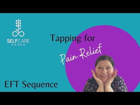Emotional Freedom Technique (EFT) tapping for pain relief ✨ natural pain relief ✨Selfcare Karen