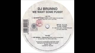 DJ Brunno  ‎– We Want Some Pussy (12" Version) 1996