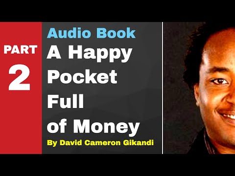 A Happy Pocket Full of Money by David Cameron Gikandi: 2: Money, An Illusion (Abundance Mindset)