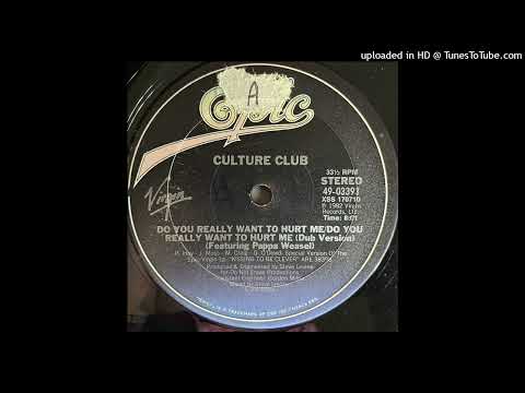 Culture Club - Do You Really Want To Hurt Me (Dub Version) (Featuring Pappa Weasel) (1982)