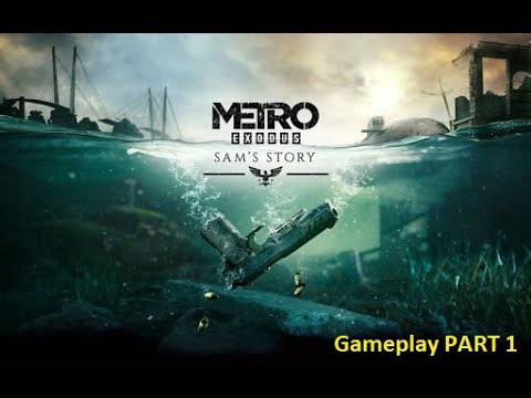 Metro Exodus  - Sam's Story DLC  - Gameplay Part 1