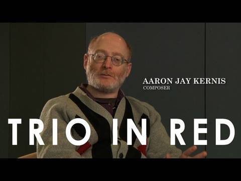 Trio In Red - Aaron Jay Kernis :  An Introduction