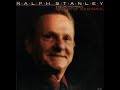 Memory Of Your Smile [1982] - Ralph Stanley & The Clinch Mountain Boys