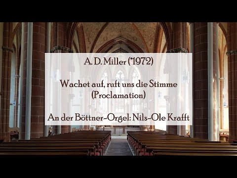 A. D. Miller - Wachet auf (Proclamation)