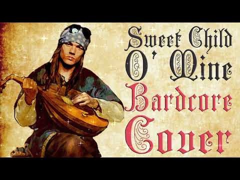 Sweet Child O' Mine (Medieval / Bardcore Parody Cover) Originally by Guns N Roses