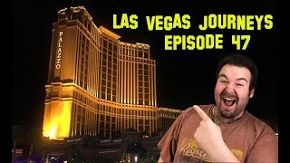 Las Vegas Journeys - Episode 47 - &quot;A Turn of Luck at Palazzo&quot;