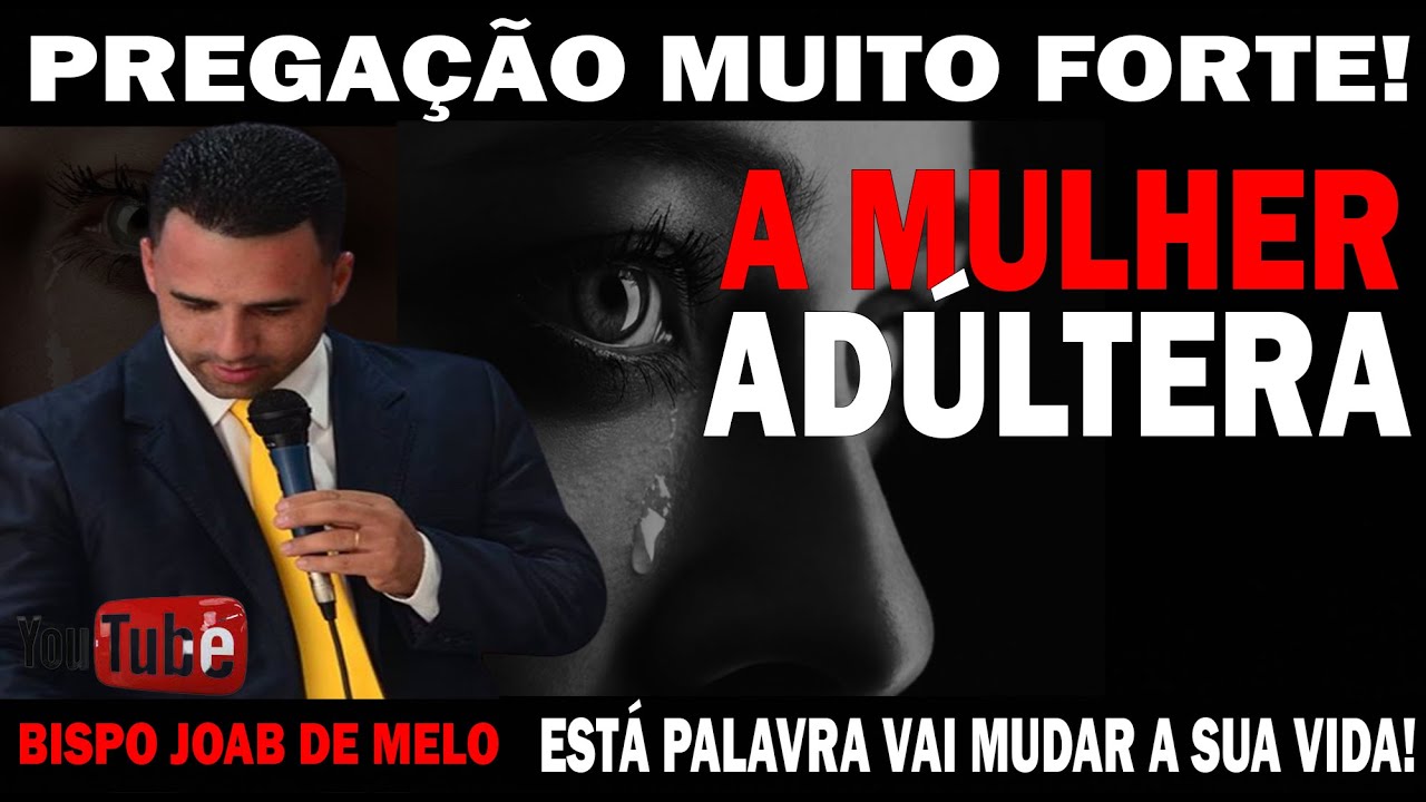 PREGAÇÃO MUITO FORTE 😭 A MULHER ADÚLTERA 😱