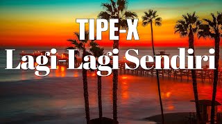 Download lagu Tipe-X - Lagi Lagi Sendiri [ lirik ] mp3