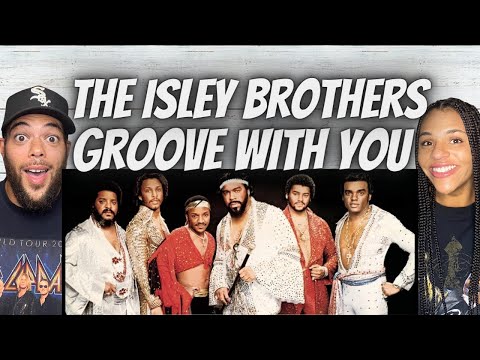 OH YEAH!| FIRST TIME HEARING The Isley Brothers -  Groove with You REACTION