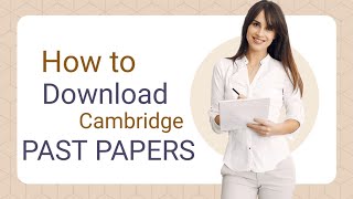 The Best websites to download Cambrigde Past Papers