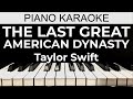 The Last Great American Dynasty - Taylor Swift - Piano Karaoke Instrumental Cover with Lyrics