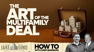 The Art of the Multifamily Deal | How To with Gino Barbaro