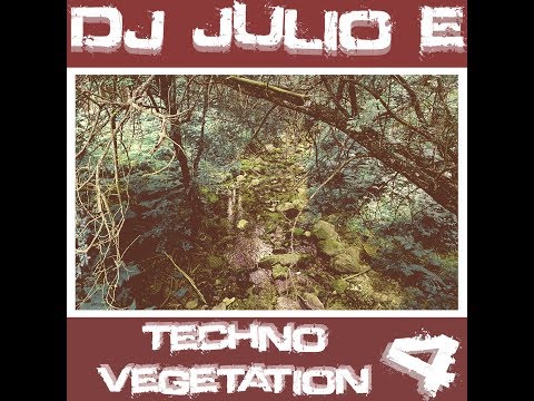 Dj Julio E   Techno Vegetation 4  MATRiXXMAN, , Adam Beyer, Green Velvet, Marika Rossa and more.