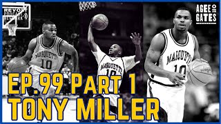 Ep. 99 Part 1: Tony Miller - Marquette Basketball Legend on Hoop Dream