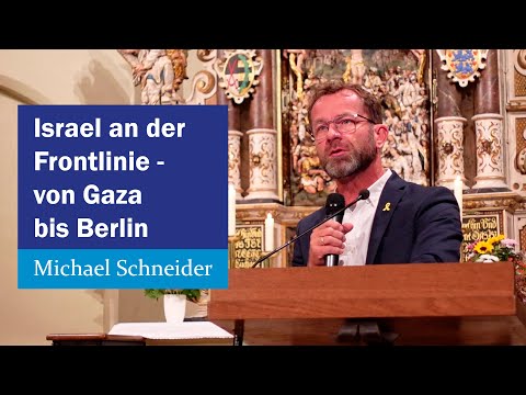 Israel an der Frontlinie - von Gaza bis Berlin | Michael Schneider