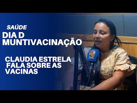 DIA 'D' DA CAMPANHA DE MULTIVACINAÇÃO EM CABECEIRAS-GO